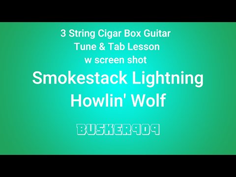 Smokestack Lightning - Howlin' Wolf - FRETLESS (No Chat Tune & Tab) Lesson for Cigar Box Guitar