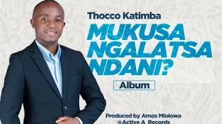 Thocco Katimba - Mukusangalatsa Ndani? (Official m