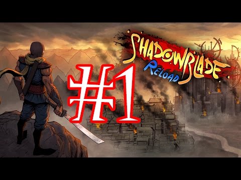 Shadow Blade: Reload- First 18 Mins Part-1 Story mode Dojo Level 1-3 Gameplay/Walkthrough