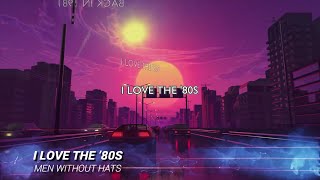 Men Without Hats - I Love The ’80s (Lyric video)