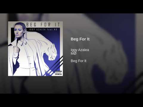 Beg For It