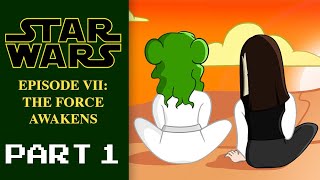 Star Wars Episode VII, Part 1 - The Force Awakens | It