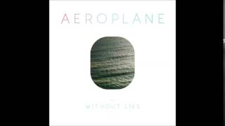 Aeroplane - Without Lies (Breakbot Remix)