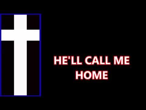 He'll Call Me Home (c) 2016 William (Bill) St.Clair (Bluegrass/Gospel)