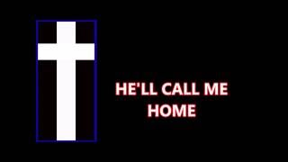 He'll Call Me Home (c) 2016 William (Bill) St.Clair (Bluegrass/Gospel)