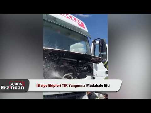 İtfaiye Ekipleri TIR Yangınına Müdahale Etti