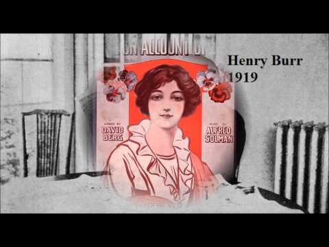 All on account of you -- Henry Burr (1914)