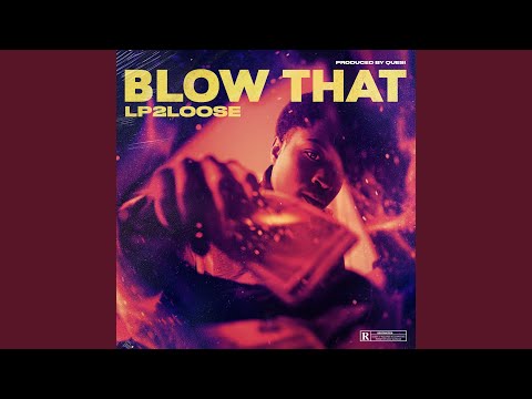 Blow That