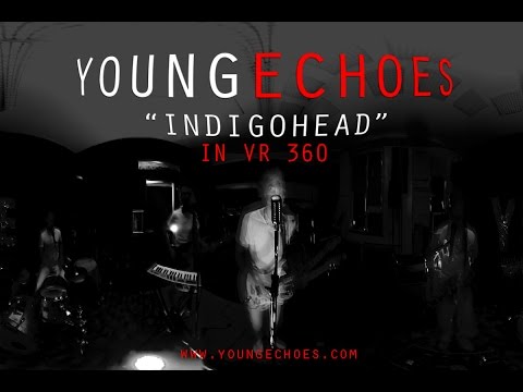 Young Echoes: Indigohead OFFICIAL 360 VR clip