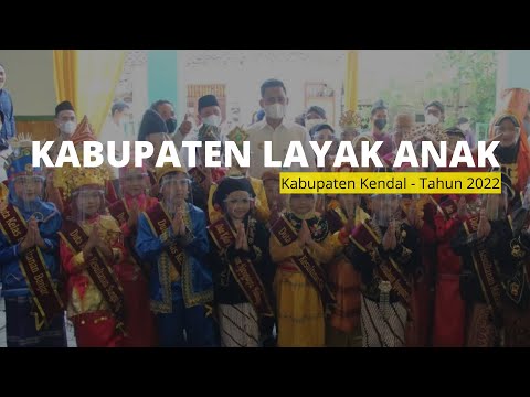 KENDAL SEBAGAI KABUPATEN LAYAK ANAK ???