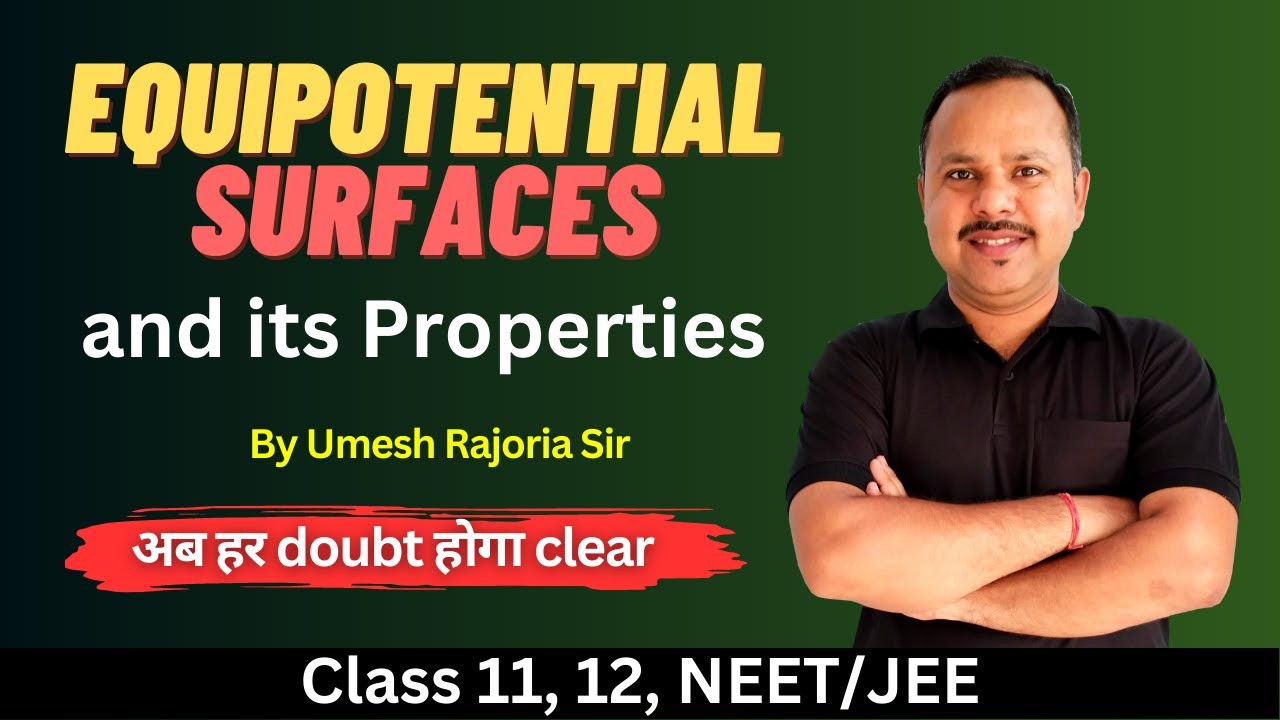 Equipotential Surfaces and its Properties | Electric Potential & Capacitance | 12 Physics | #cbse
