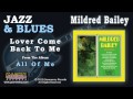 Mildred Bailey - Lover Come Back To Me