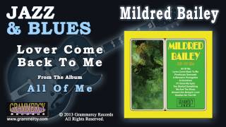 Mildred Bailey - Lover Come Back To Me