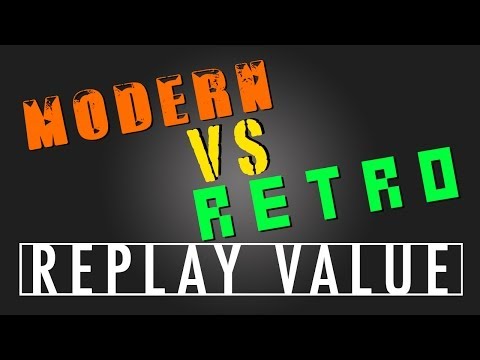 Modern VS Retro: Replay Value