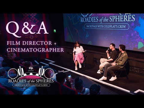 ROADIES of the SPHERES: Q&A with Film Director + Cinematographer - ColdplayXtra