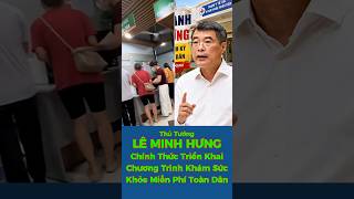 Thủ Tướng LÊ MINH HƯNG – Chính Thức Triển Khai Chương Trình Khám Sức Khỏe Miễn Phí Toàn Dân! #viral 