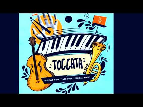 Gustavo Mota + Tiago Rosa & Zeckø feat  Mogli - Toccata