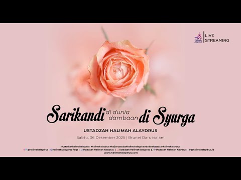 🔴𝗟𝗜𝗩𝗘 𝗙𝗥𝗢𝗠 𝗕𝗥𝗨𝗡𝗘𝗜 𝗗𝗔𝗥𝗨𝗦𝗦𝗔𝗟𝗔𝗠 | 𝗦𝗔𝗥𝗜𝗞𝗔𝗡𝗗𝗜 𝗗𝗜 𝗗𝗨𝗡𝗜𝗔 𝗗𝗔𝗠𝗕𝗔𝗔𝗡 𝗗𝗜 𝗦𝗬𝗨𝗥𝗚𝗔 - 𝗨𝗦𝗧𝗔𝗗𝗭𝗔𝗛 𝗛𝗔𝗟𝗜𝗠𝗔𝗛 𝗔𝗟𝗔𝗬𝗗𝗥𝗨𝗦