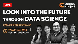 Looking Into The Future Through Data Science | Data Science Bootcamp | Coding Ninjas