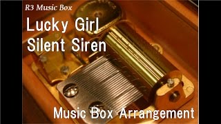 Lucky Girl/Silent Siren [Music Box] (Anime「My Little Pony: Friendship Is Magic Best Selection" OP)