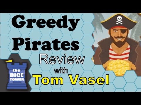 Dice Tower Reviews: Greedy Pirates