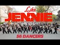 KPOP IN PUBLICㅣ56 DANCERS 제니 JENNIE Like JENNIE DANCE COVER BY B T B FROM VIETNAM
