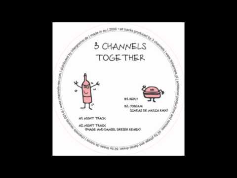 3 Channels (Together) - Night track (Phage and Daniel Dreier remix)