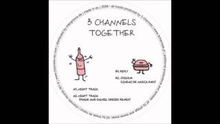 3 Channels (Together) - Night track (Phage and Daniel Dreier remix)