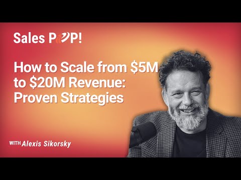 Scale Your Business Past $5M: Expert Strategies That Actually Work - Alexis Sikorsky