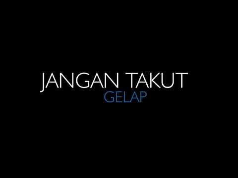 Lirik lagu jangan takut gelap