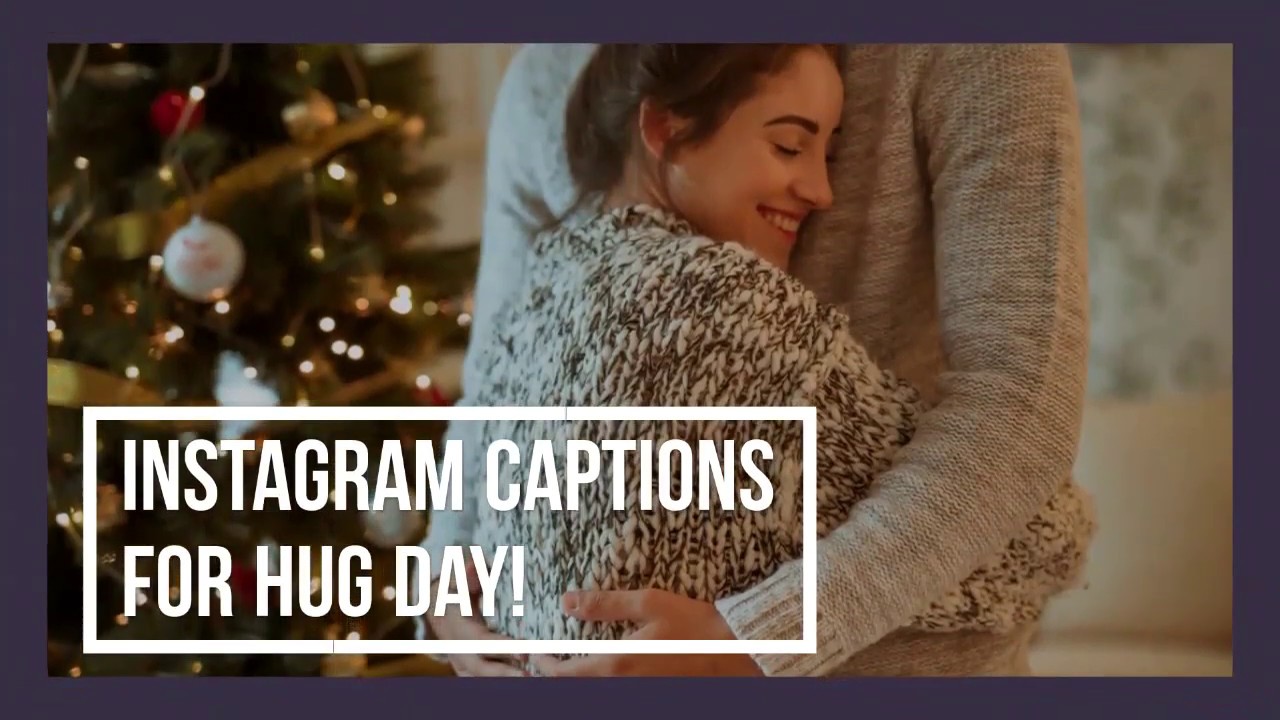 Instagram Captions for Hug Day!
