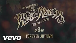 Jeff Wayne - Forever Autumn (Audio) ft. Gary Barlow