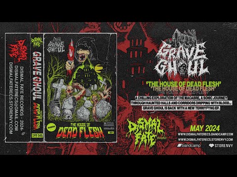 GRAVE GHOUL - The House Of Dead Flesh (FULL EP 2024)