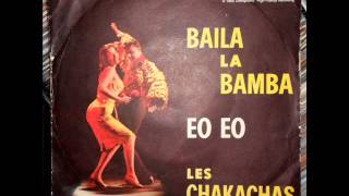LES CHAKACHAS - BAILA LA BAMBA (RCA)