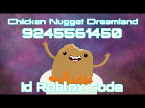 Chicken nugget Dreamland full song (With Id Roblox code)