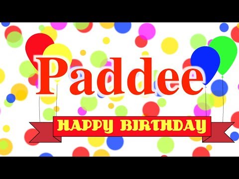 Happy Birthday Paddee Song