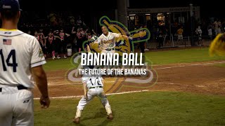 Banana Ball: The Future of the Bananas