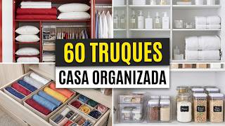 60 IDEIAS GENIAIS para ORGANIZAR A CASA TODA de vez