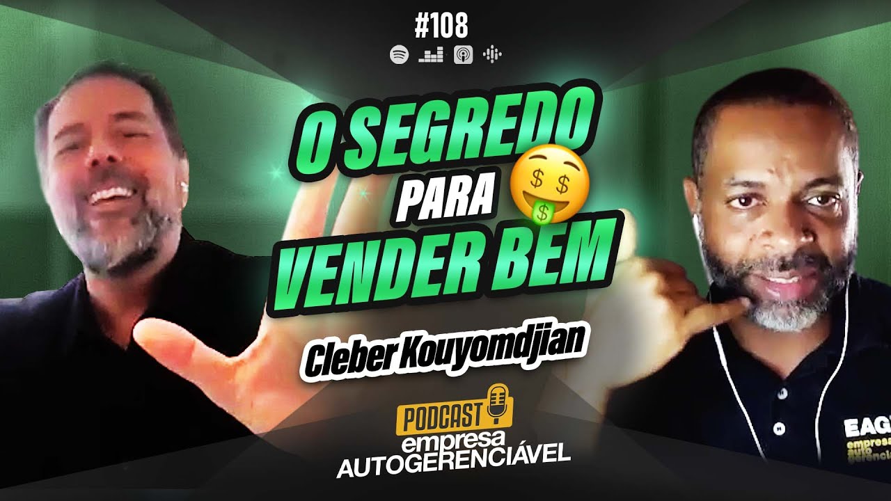 Como VENDER para GRANDES EMPRESAS? B2B com Cleber Kouyomdjian | Podcast EAG #108