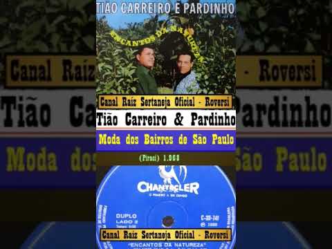 Tião Carreiro & Pardinho - Moda Dos Bairros de São Paulo - 1.968