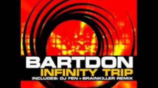 BARTDON - INFINITY TRIP - bRAINKILLER REMIX