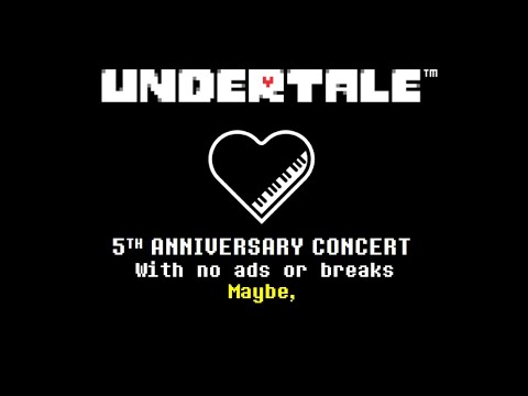 Undertale 5th Anniversary Concert - No breaks