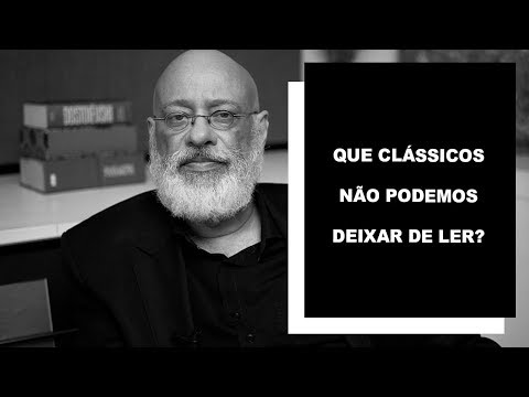 What classics can we not miss? - Luiz Felipe Pondé