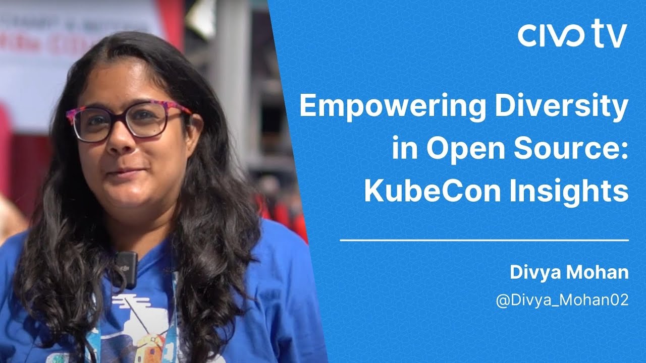 Empowering Diversity in Open Source: Divya Mohan's KubeCon EU 23 Insights