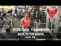 Hidetada Yamagishi - Back To The Basics - Vlog 19