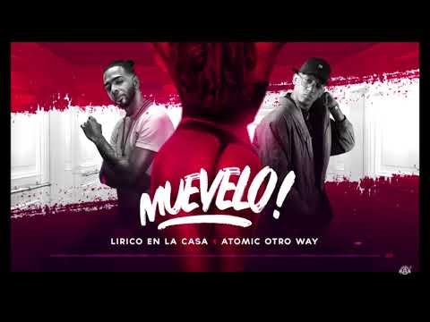 Lirico En La Casa - Muevelo Ft. Atomic Otro Way