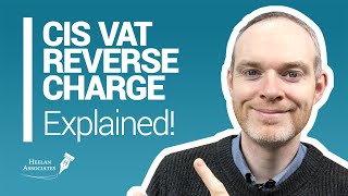 CIS VAT is changing domestic reverse charge explained