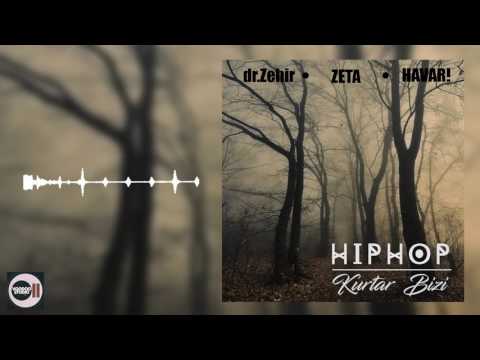 Havari Ft. Zeta & Dr.Zehir - HipHop Kurtar Bizi