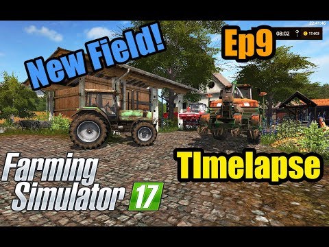 Fs17 - Timelapse - Altenstein - Ep9 - new field!