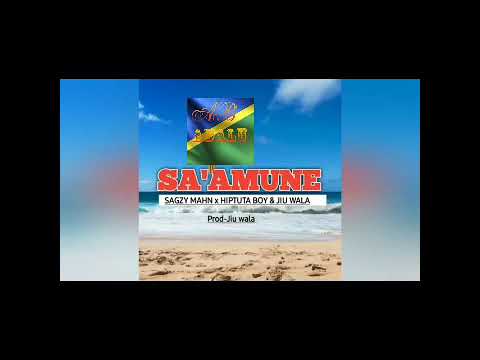 Sagzy Mahn X Hiptuta Boy X Jiu Wala_ Sa'amune ( Official Audio) 2020
